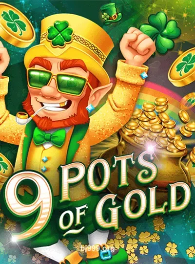 9 Pots Of Gold slot game image from bj999